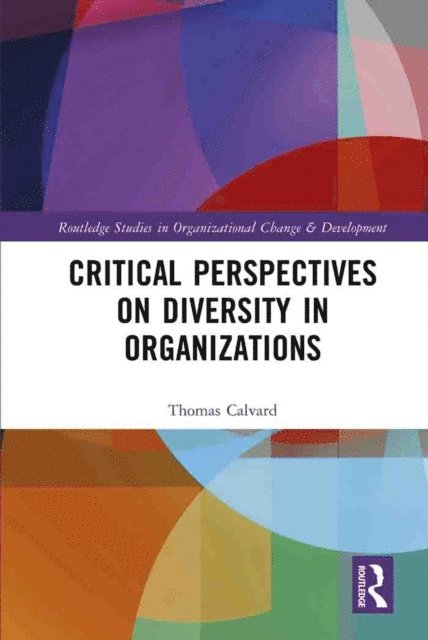 Thomas Calvard - Critical Perspectives on Diversity in Organizations, E-bok
