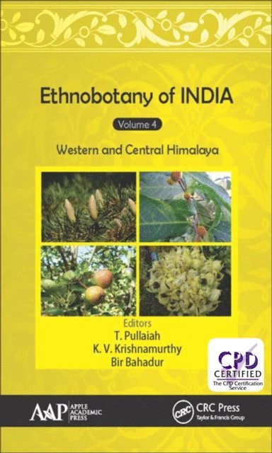 Bir Bahadur, K. V. Krishnamurthy, T. Pullaiah - Ethnobotany of India, Volume 4, E-bok