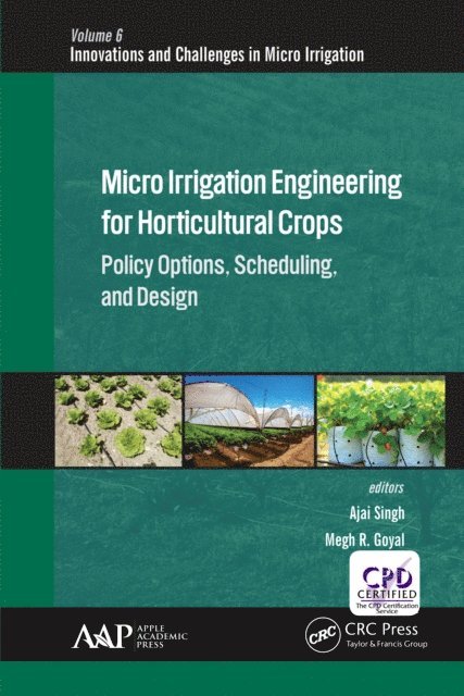 Ajai Singh, Megh R. Goyal - Micro Irrigation Engineering for Horticultural Crops, E-bok