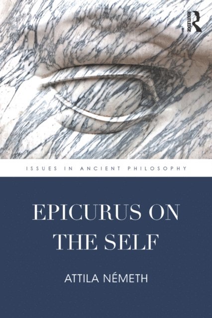 Attila Nemeth - Epicurus on the Self, E-bok