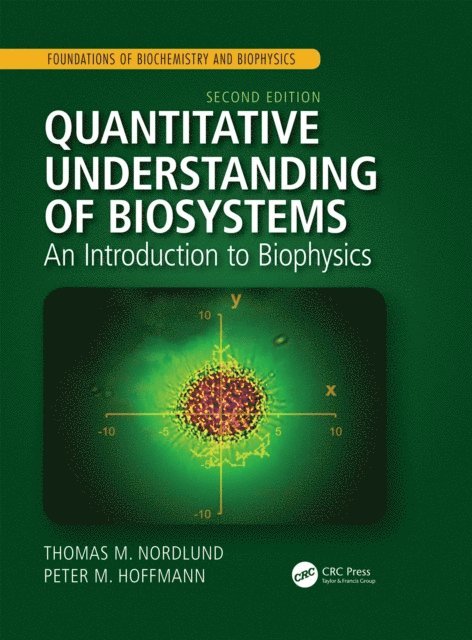 Peter M. Hoffmann, Thomas M. Nordlund - Quantitative Understanding of Biosystems, E-bok