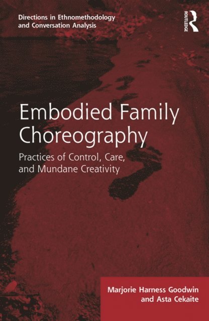 Asta Cekaite, Marjorie Goodwin - Embodied Family Choreography, E-bok
