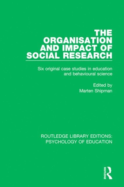 Marten Shipman - Organisation and Impact of Social Research, E-bok