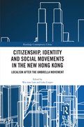 Citizenship, Identity and Social Movements in the New Hong Kong