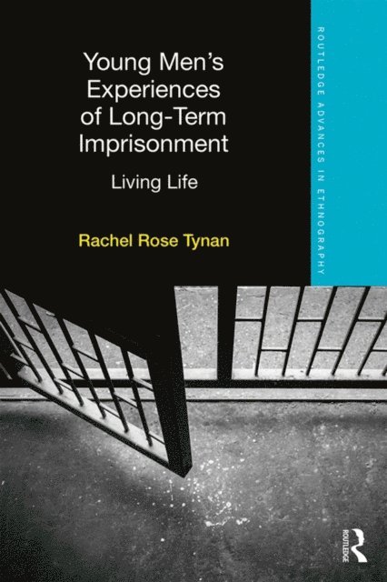 Rachel Tynan - Young Men's Experiences of Long-Term Imprisonment, E-bok