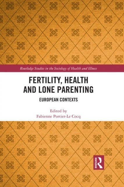 Fabienne Portier-Le Cocq - Fertility, Health and Lone Parenting, E-bok