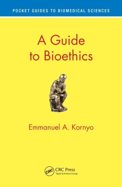 Emmanuel A. Kornyo - Guide to Bioethics, E-bok