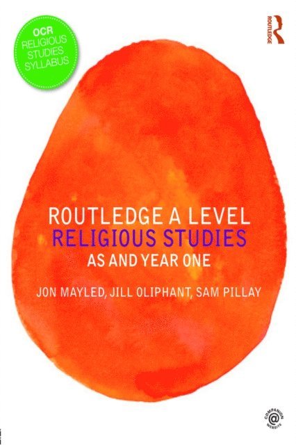 Matthew Taylor, Sam Pillay, Jill Oliphant, Jon Mayled - Routledge A Level Religious Studies, E-bok