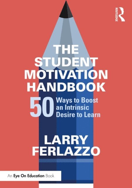 Larry Ferlazzo - Student Motivation Handbook, E-bok