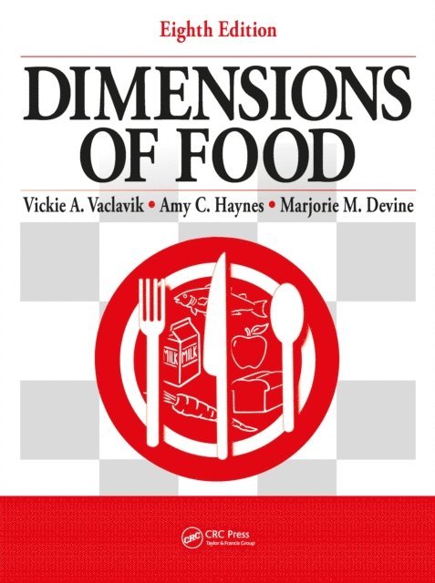 Amy Haynes, Vickie A. Vaclavik - Dimensions of Food, E-bok