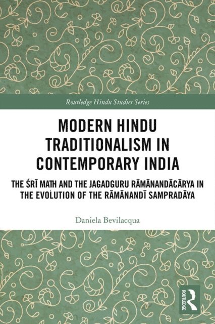 Daniela Bevilacqua - Modern Hindu Traditionalism in Contemporary India, E-bok
