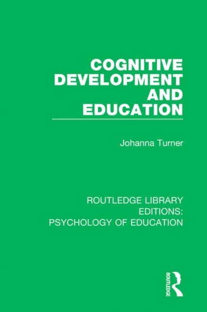 Johanna Turner - Cognitive Development and Education, E-bok