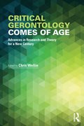 Critical Gerontology Comes of Age