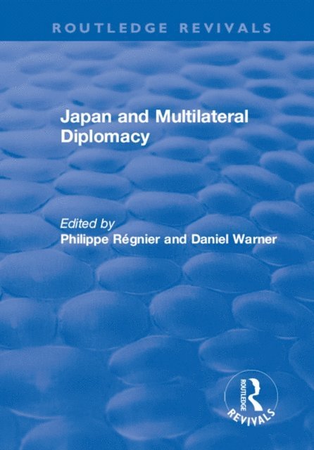 Daniel Warner, Philippe RA(c)gnier - Japan and Multilateral Diplomacy, E-bok