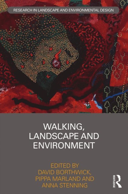 Anna Stenning, Pippa Marland, David Borthwick - Walking, Landscape and Environment, E-bok