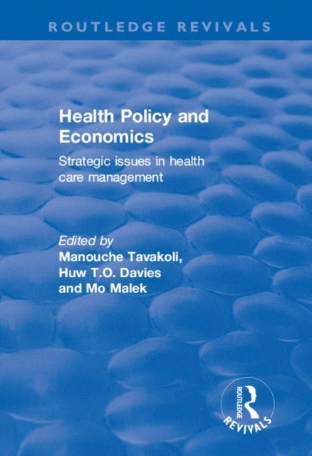 Mo Malek, Huw Davies, Manouche Tavakoli - Health Policy and Economics, E-bok