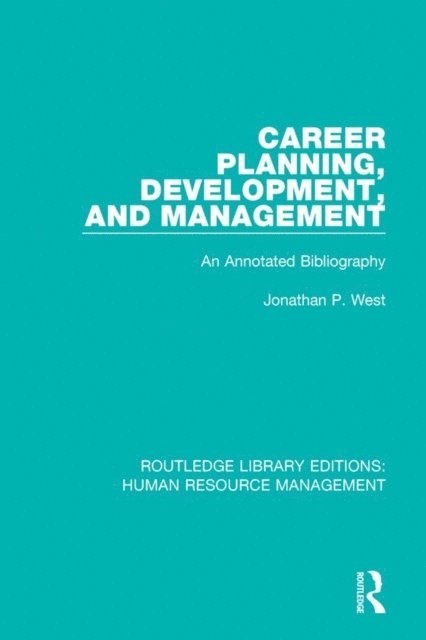 Jonathan P. West - Career Planning, Development, and Management, E-bok