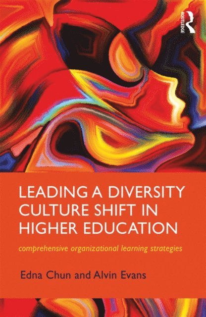 Alvin Evans, Edna Chun - Leading a Diversity Culture Shift in Higher Education, E-bok