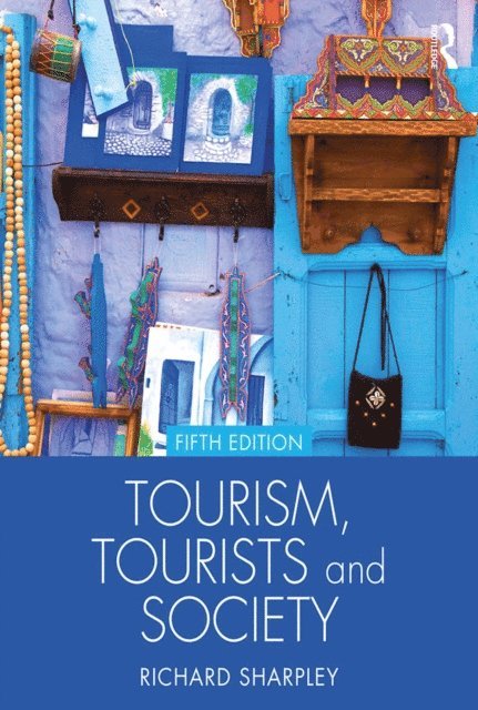 Richard Sharpley - Tourism, Tourists and Society, E-bok