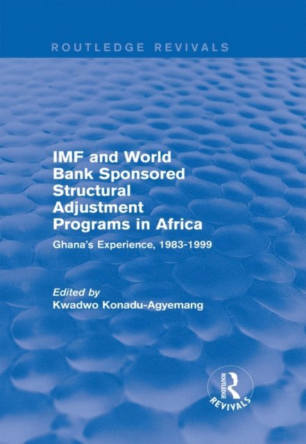 Kwadwo Konadu-Agyemang - IMF and World Bank Sponsored Structural Adjustment Programs in Africa, E-bok