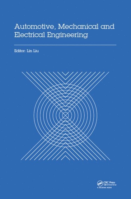 Lin Liu - Automotive, Mechanical and Electrical Engineering, E-bok