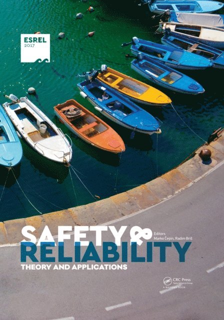 Radim Bris, Marko Cepin - Safety and Reliability. Theory and Applications, E-bok