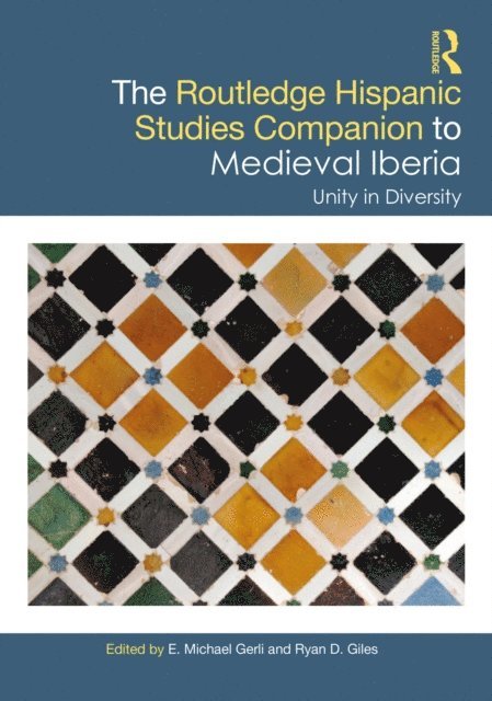 Ryan D. Giles, E. Michael Gerli - Routledge Hispanic Studies Companion to Medieval Iberia, E-bok