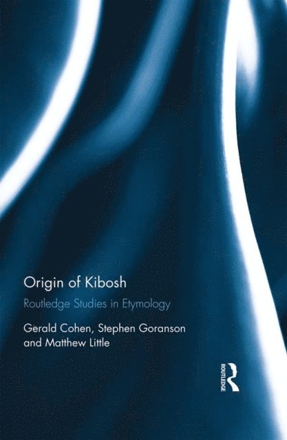 Matthew Little, Stephen Goranson, Gerald Cohen - Origin of Kibosh, E-bok