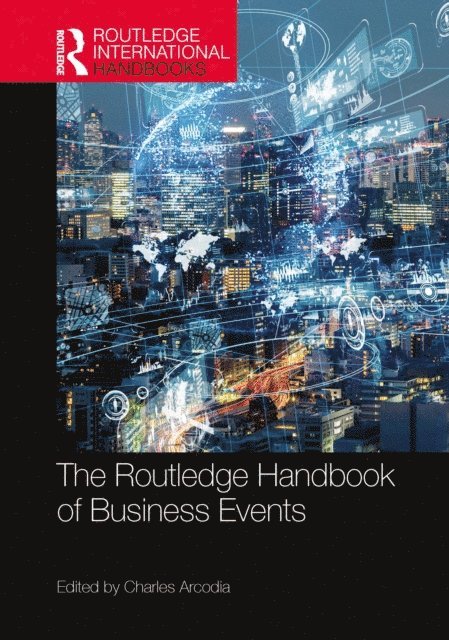 Charles Arcodia - Routledge Handbook of Business Events, E-bok. Tillgänglighet: Lägg i varukorg
