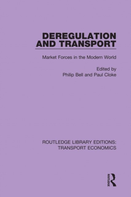 Paul Cloke, Philip Bell - Deregulation and Transport, E-bok