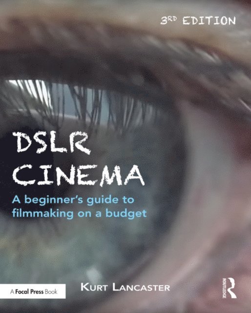 Kurt Lancaster - DSLR Cinema, E-bok