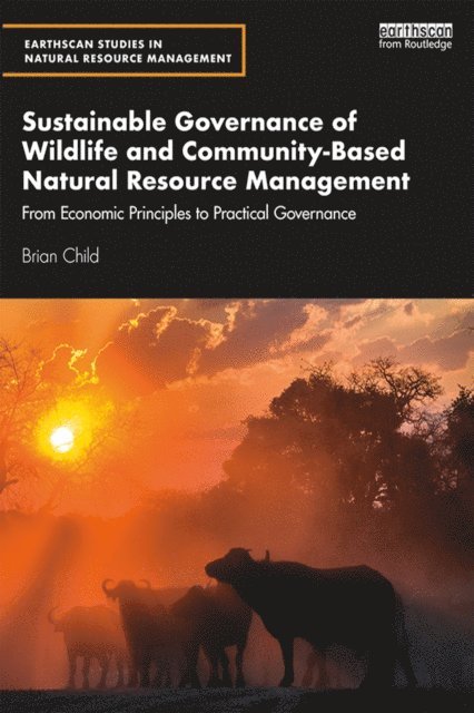 Brian Child - Sustainable Governance of Wildlife and Community-Based Natural Resource Management, E-bok. Tillgänglighet: Lägg i varukorg