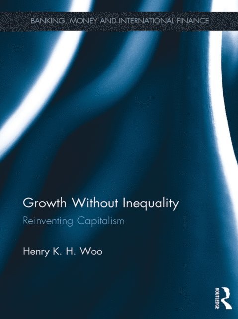 Henry K. H. Woo - Growth Without Inequality, E-bok. Tillgänglighet: Lägg i varukorg