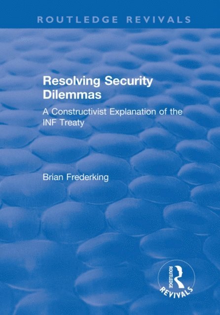 Brian Frederking - Resolving Security Dilemmas, E-bok