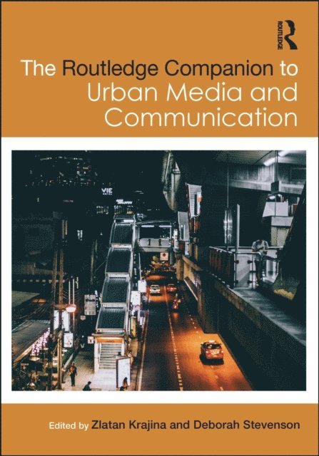 Deborah Stevenson, Zlatan Krajina - Routledge Companion to Urban Media and Communication, E-bok
