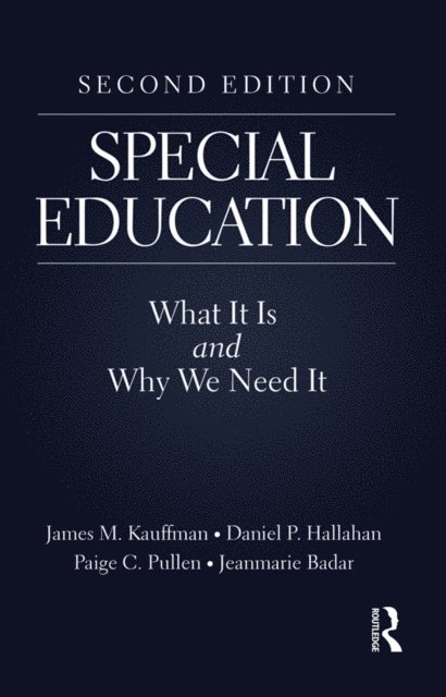 Jeanmarie Badar, Paige C. Pullen, Daniel P. Hallahan, James M. Kauffman - Special Education, E-bok