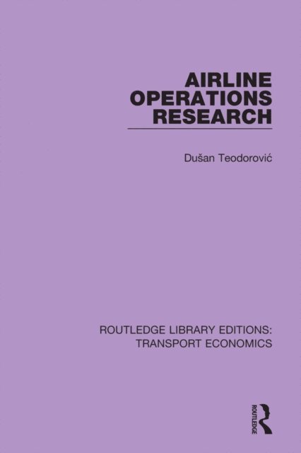 Dusan Teodorovic - Airline Operations Research, E-bok