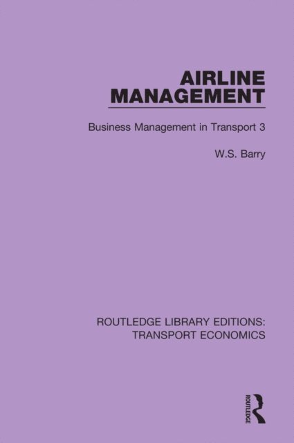 W.S. Barry - Airline Management, E-bok