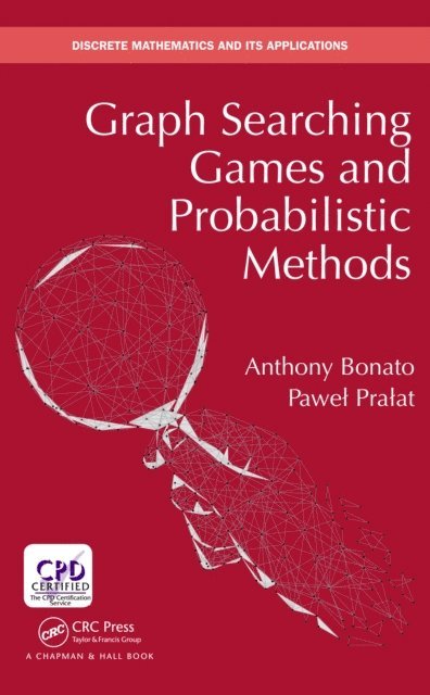 Pawel Pralat, Anthony Bonato - Graph Searching Games and Probabilistic Methods, E-bok