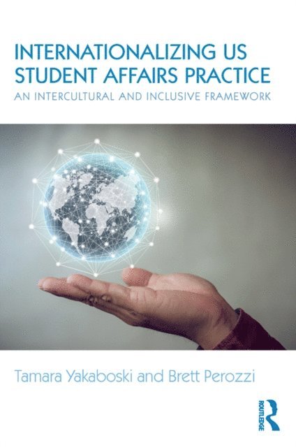 Brett Perozzi, Tamara Yakaboski - Internationalizing US Student Affairs Practice, E-bok. Tillgänglighet: Lägg i varukorg