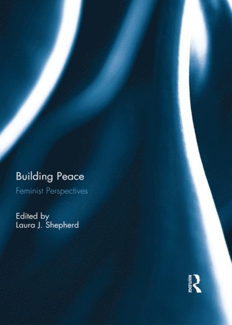 Laura J. Shepherd - Building Peace, E-bok