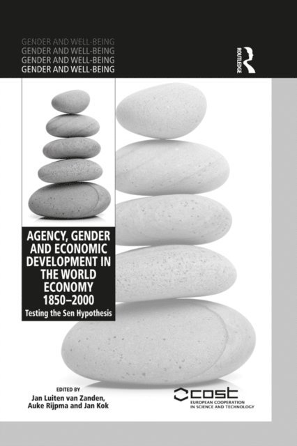 Jan Kok, Auke Rijpma, Jan Luiten van Zanden - Agency, Gender and Economic Development in the World Economy 1850-2000, E-bok