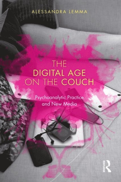 Alessandra Lemma - Digital Age on the Couch, E-bok