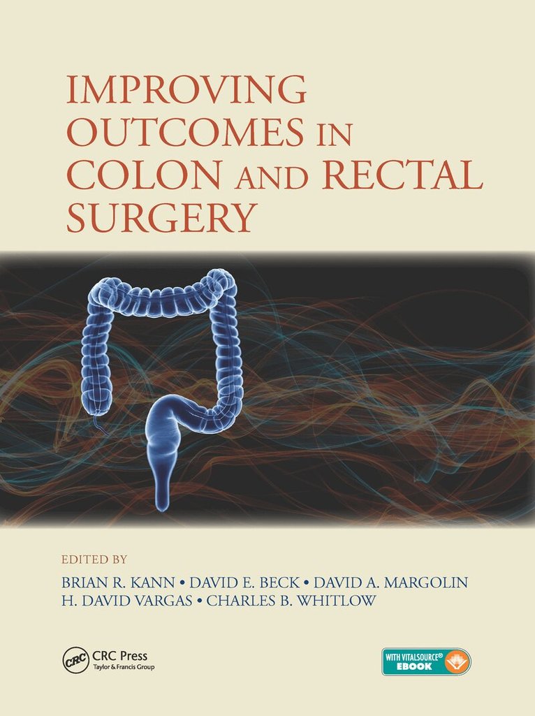 Brian R. Kann, David E. Beck, David A. Margolin, H. David Vargas, Charles B. Whitlow - Improving Outcomes in Colon & Rectal Surgery, E-bok