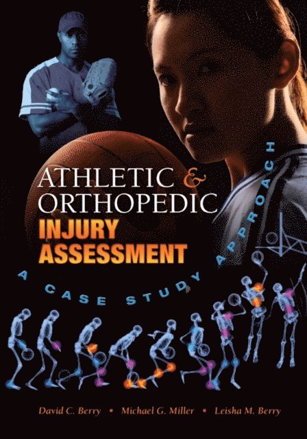 Leisha M. Berry, Michael G. Miller, David C. Berry - Athletic and Orthopedic Injury Assessment, E-bok