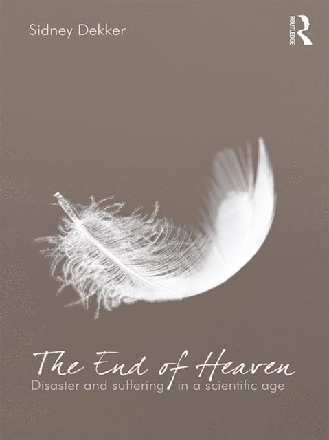 Sidney Dekker - End of Heaven, E-bok