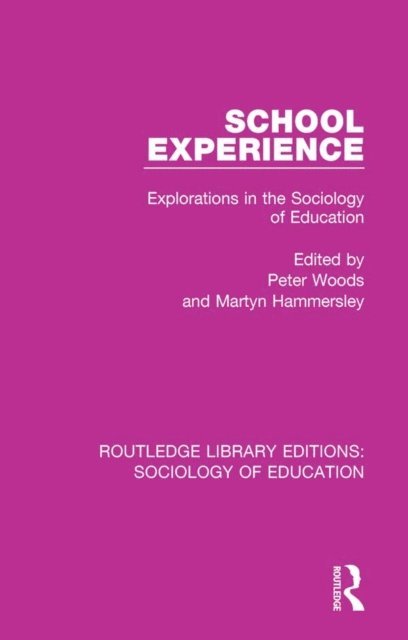 Martyn Hammersley, Peter Woods - School Experience, E-bok