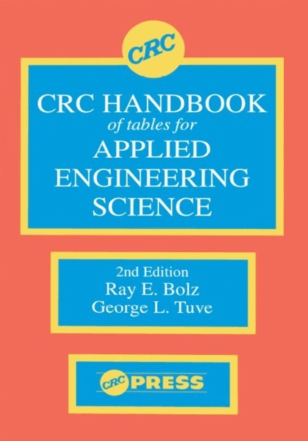 Ray E. Bolz - CRC Handbook of Tables for Applied Engineering Science, E-bok