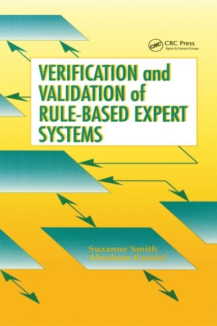 Abraham Kandel, Suzanne Smith - Verification and Validation of Rule-Based Expert Systems, E-bok