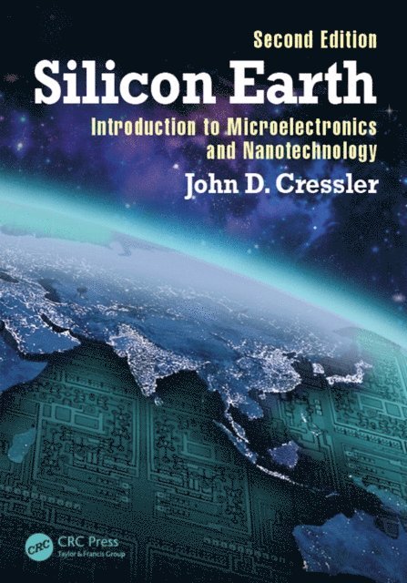 John D. Cressler - Silicon Earth, E-bok